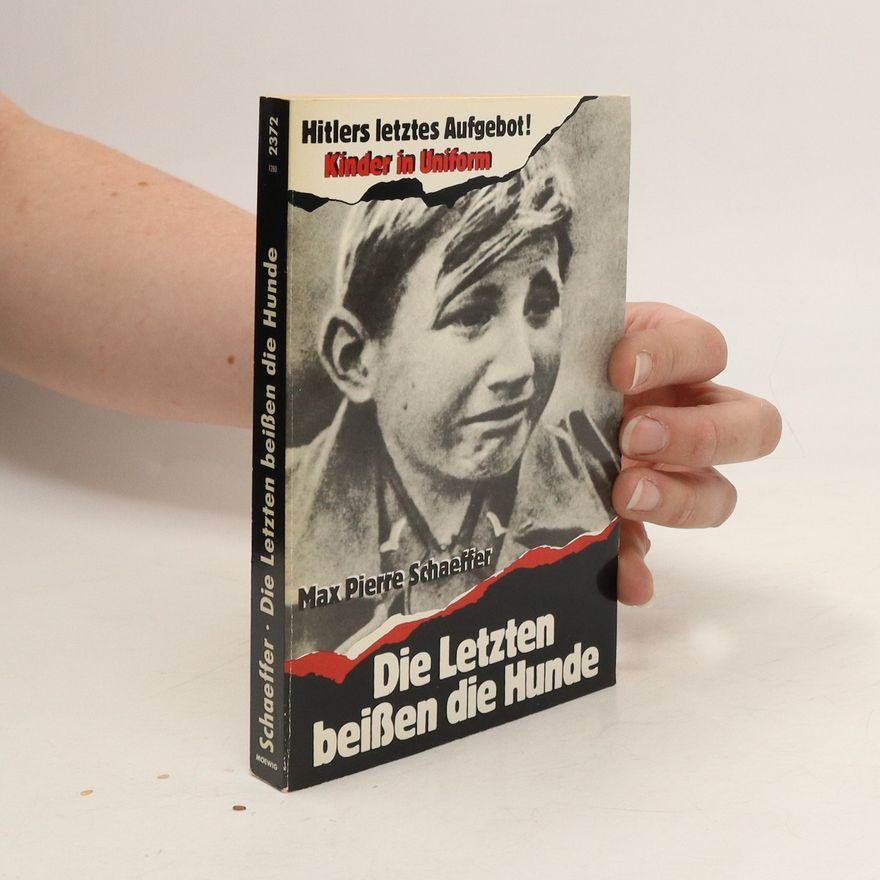 Max Pierre Schaeffer Die Letzten beissen die Hunde