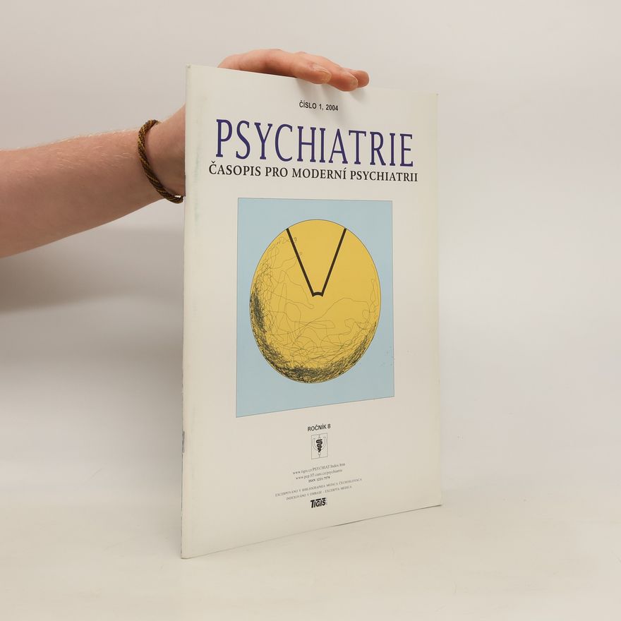 Various authors Psychiatrie. Časopis pro moderní psychiatrii 1/2004