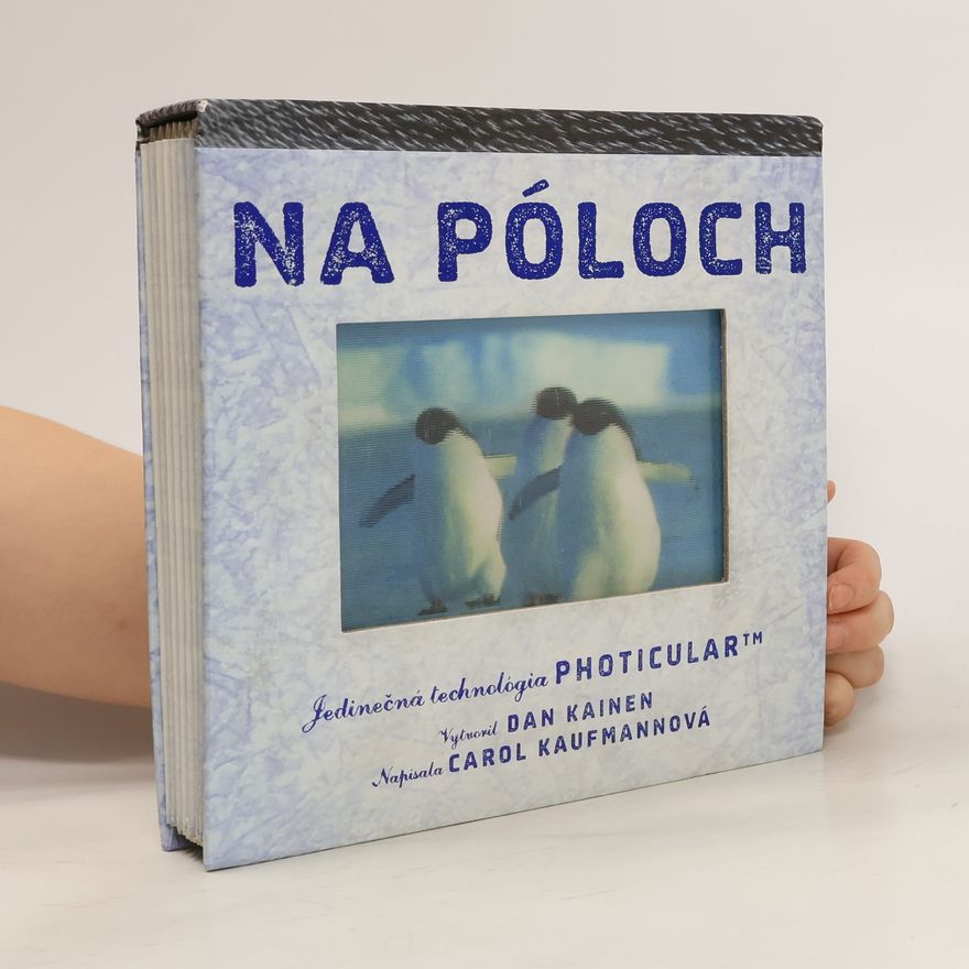Carol Kaufmannová Dan Kainen Na póloch – Jedinečná technológia Photicular™