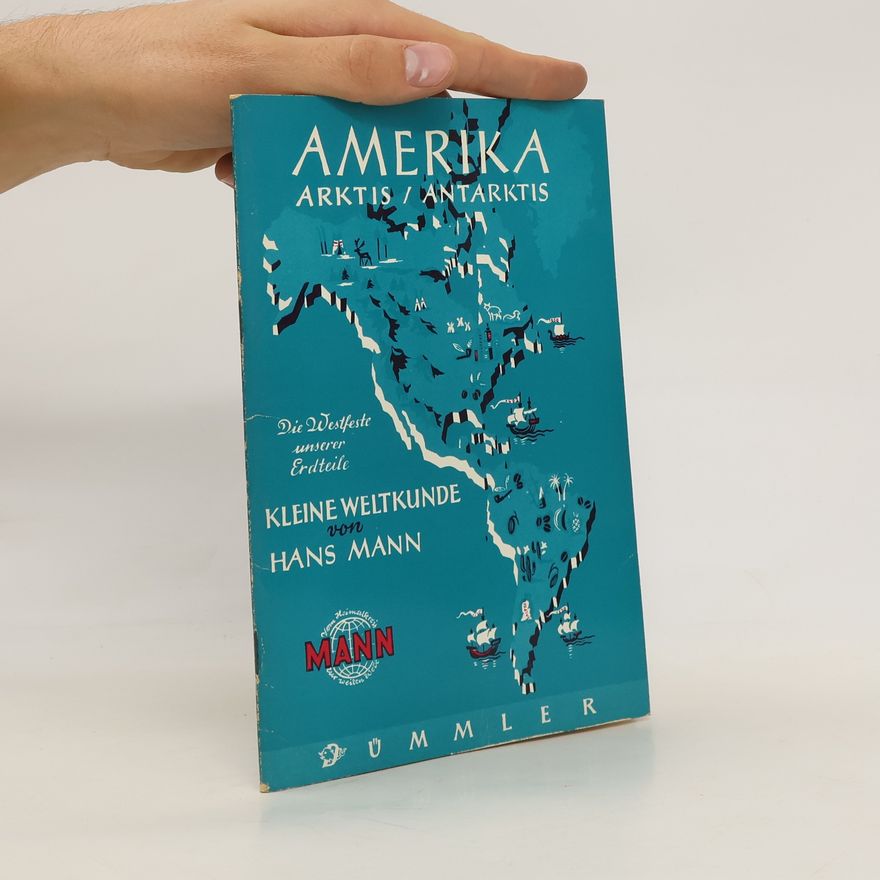 Hans Mann Amerika, Arktis, Antarktis