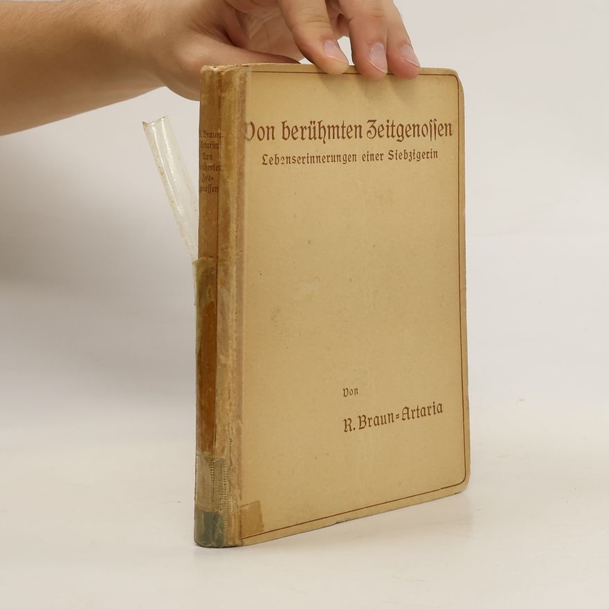 Rosalie Braun-Artaria Von berühmten Zeitgenossen