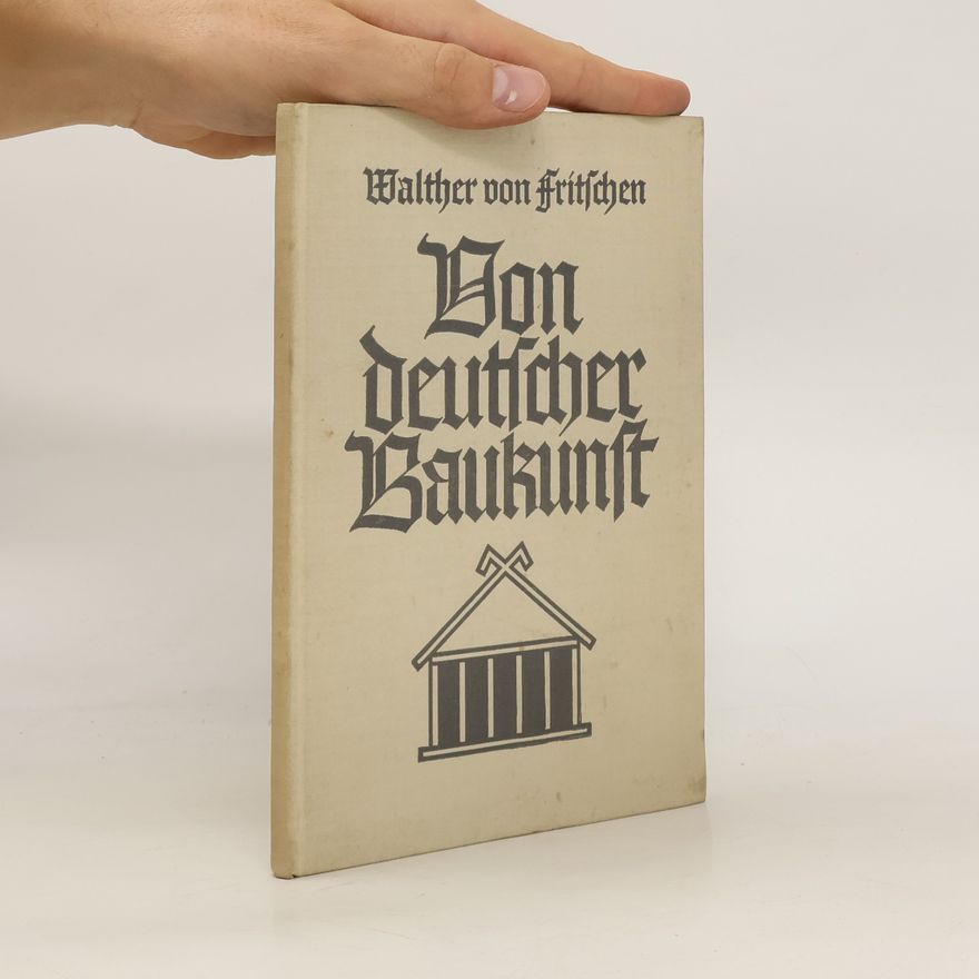 Walther von Fritschen Von deutscher Baukunst
