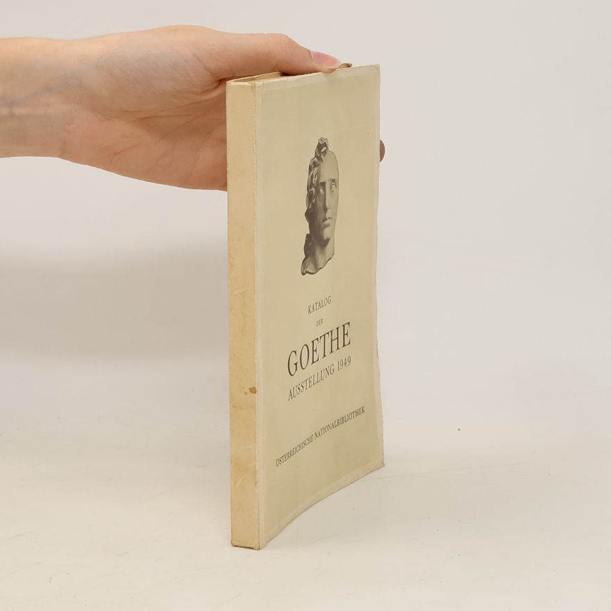 Various authors Katalog der Goethe Ausstellung 1949