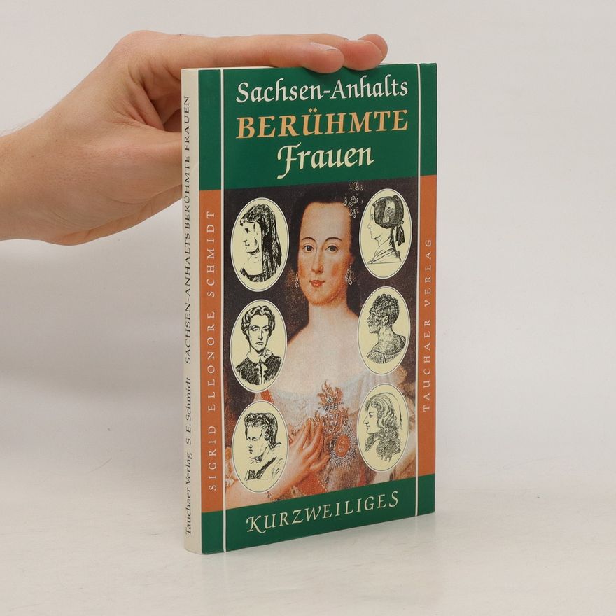 Sigrid Eleonore Schmidt Sachsen-Anhalts berühmte Frauen