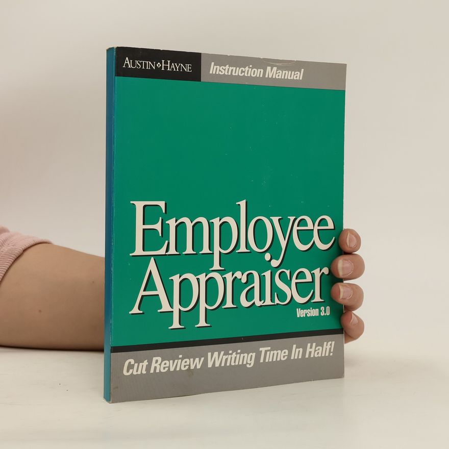 Kolektiv autorů Employee Appraiser. Instruction Manual