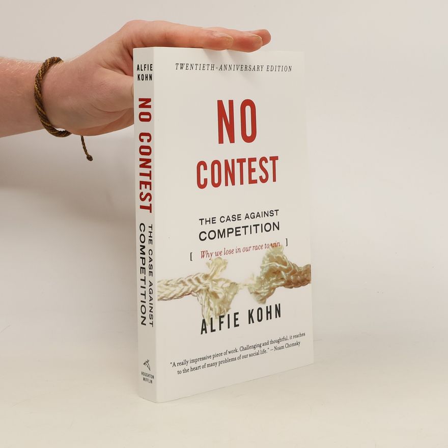 Alfie Kohn No Contest: The Case Against Competition