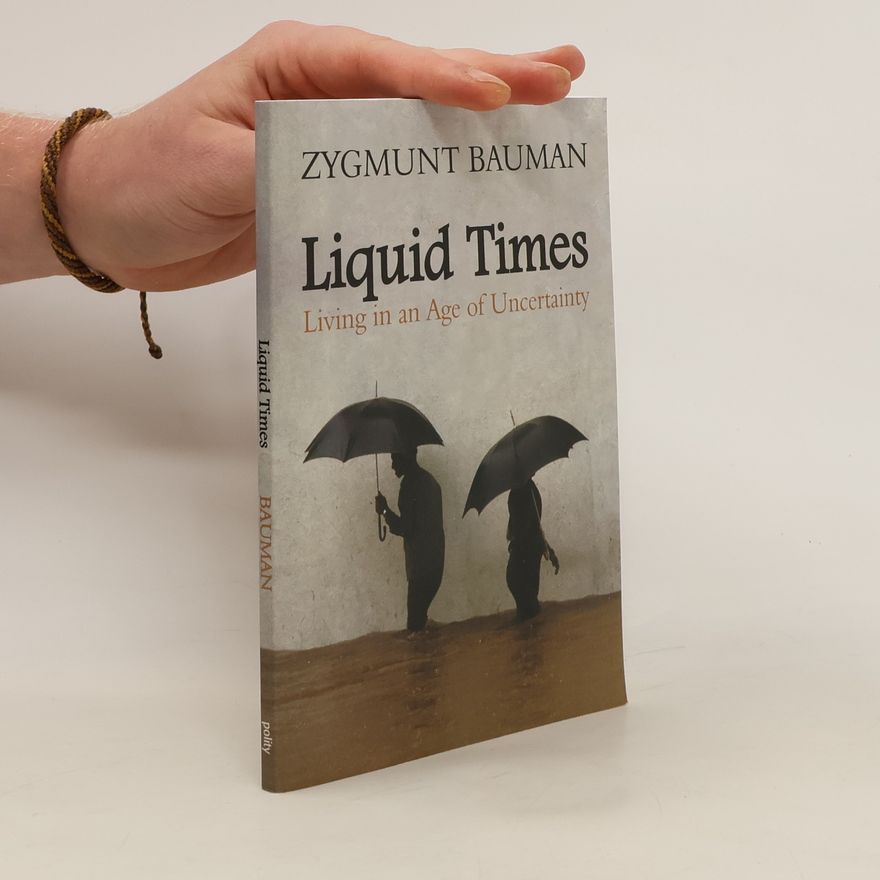 Zygmunt Bauman Liquid Times