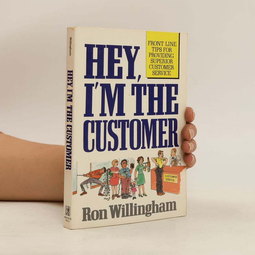 Ron Willingham Hey, I'm the Customer