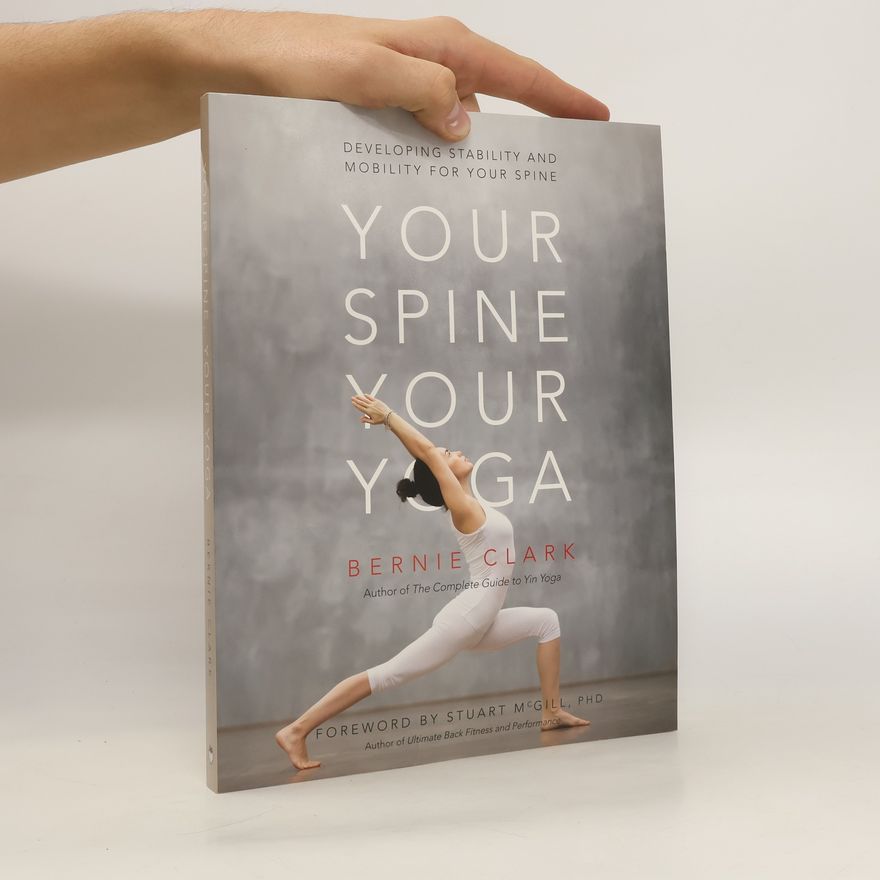 Bernie Clark Your Spine, Your Yoga