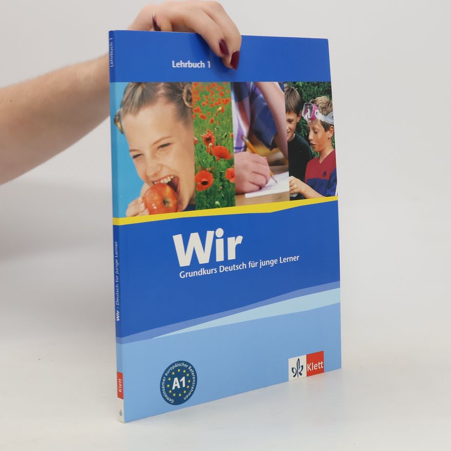 Autorenkollektiv Wir. Grundkurs Deutsch für junge Lerner. Lehrbuch 1