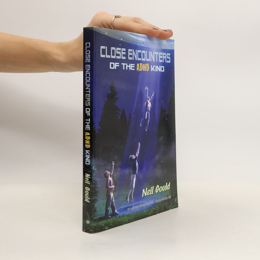 Neil Gould Close Encounters of the ADHD Kind