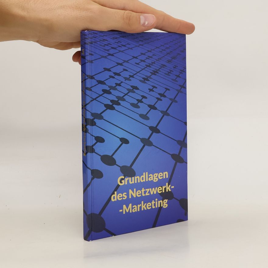 Autorenkollektiv Grundlagen des Netzwerk-Marketing