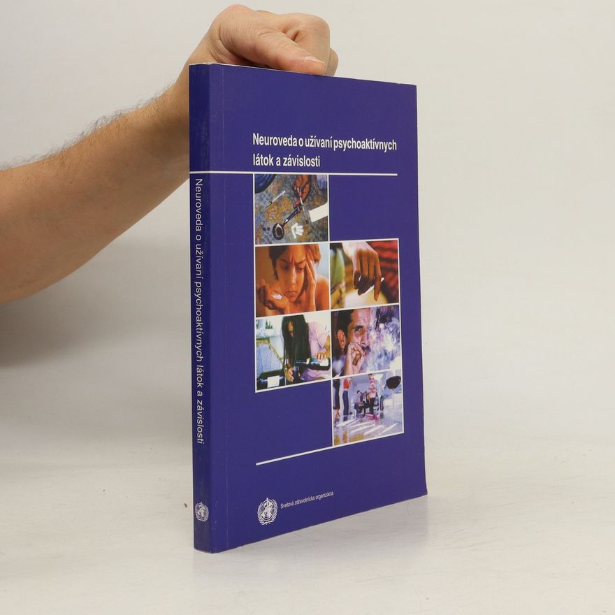 Various authors Neuroveda o užívaní psychoaktívnych látok a závislosti