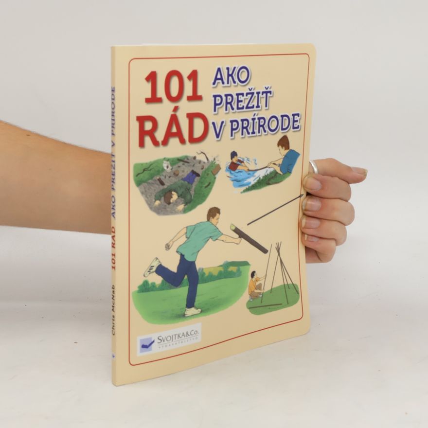 Kolektív autorov 101 Rád ako prežiť v prírode