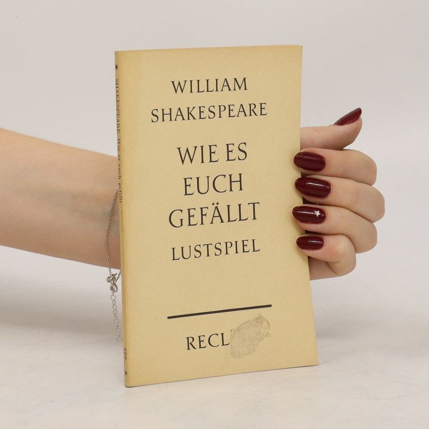 William Shakespeare Wie es euch Gefählt Lustspiel