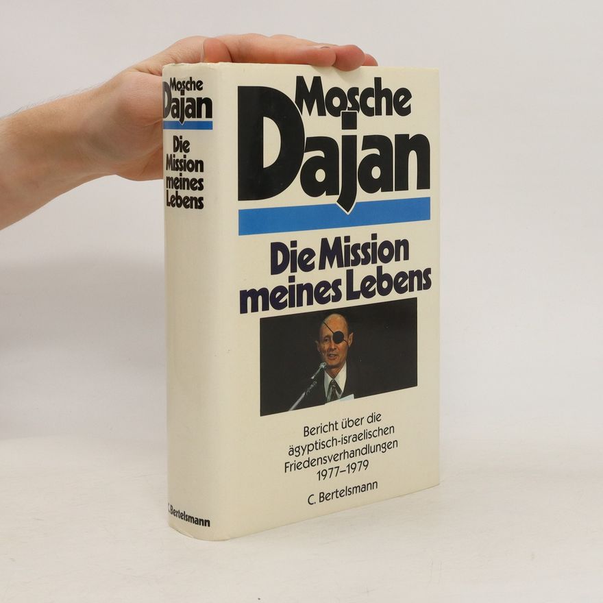Moše Dayyān Die Mission meines Lebens