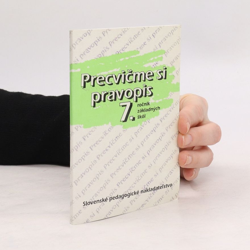 Kolektiv autorů Precvičme si pravopis v 7. ročníku základných škôl