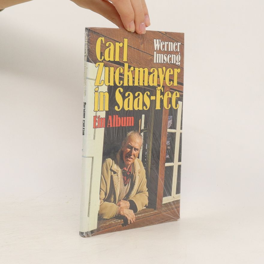 Werner Imseng Carl Zuckmayer in Saas-Fee