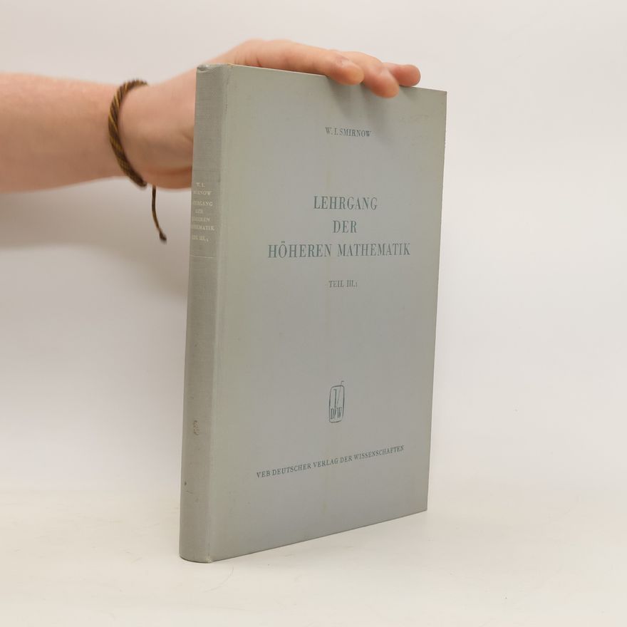 Vladimir Ivanovič Smirnov Lehrgang der höheren Mathematik