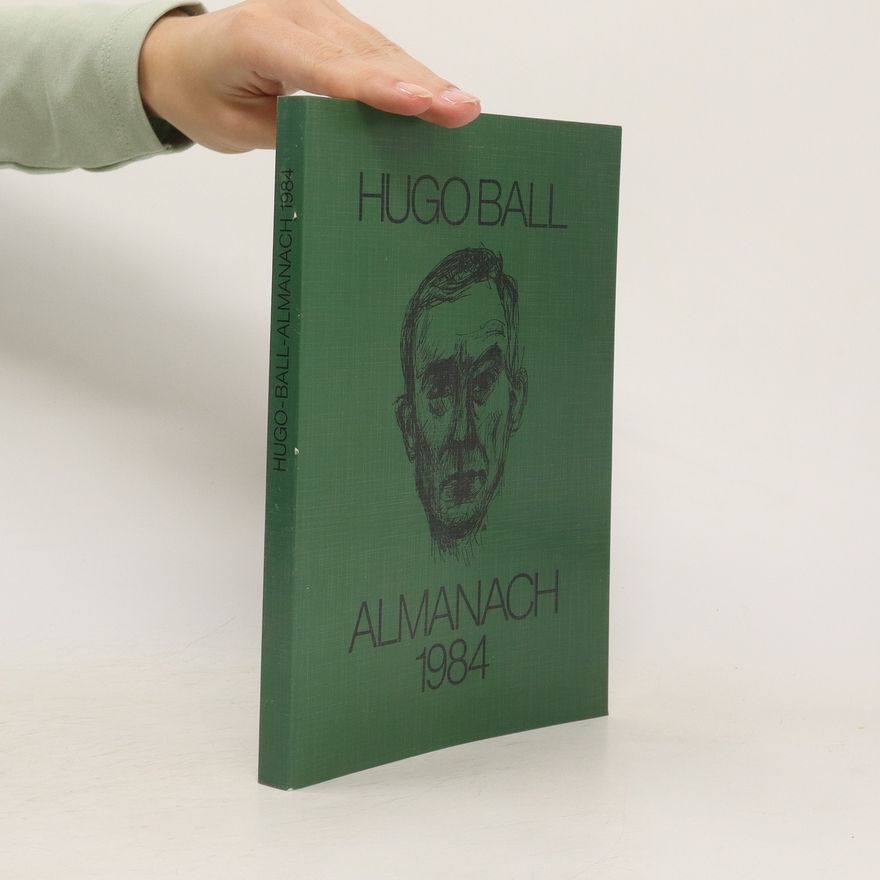 Ernst Teubner Hugo Ball. Almanach 1984