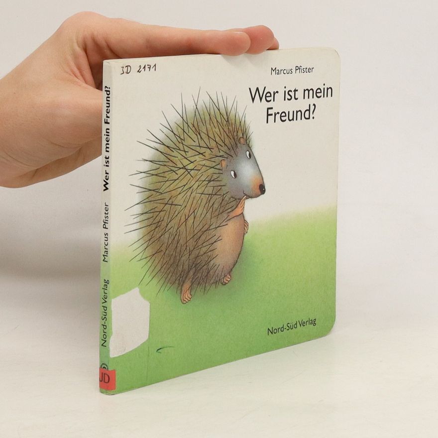 Marcus Pfister Wer ist mein Freund?