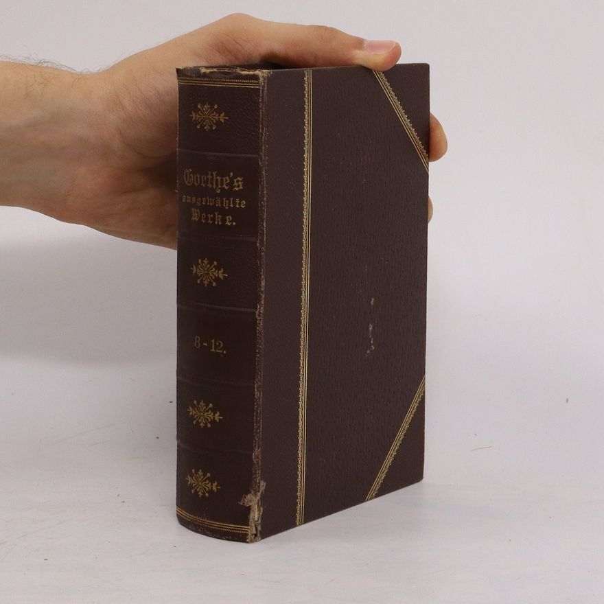 Johann Wolfgang von Goethe Goethes Werke 5