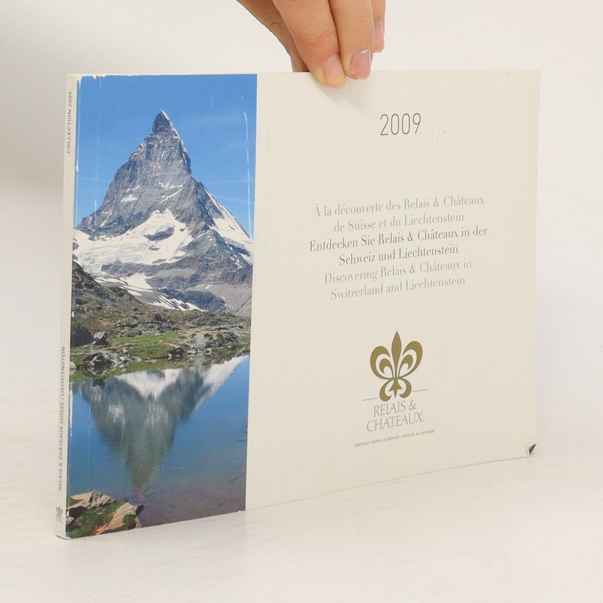 Kolektiv autorů Á la découverte des Relais & Châteaux de Suisse et du Liechtenstein