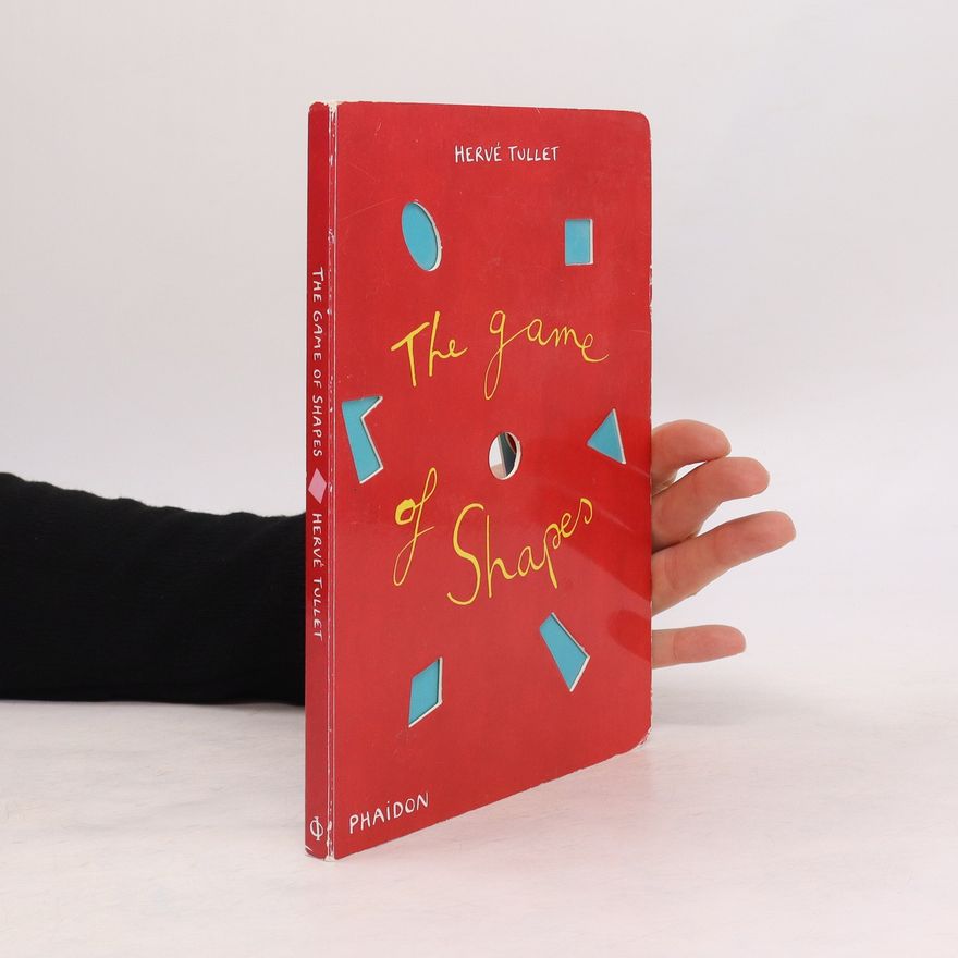 Hervé Tullet The Game of Shapes