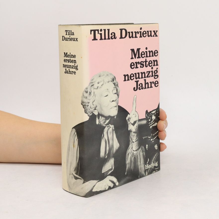 Tilla Durieux Meine ersten neunzig Jahre