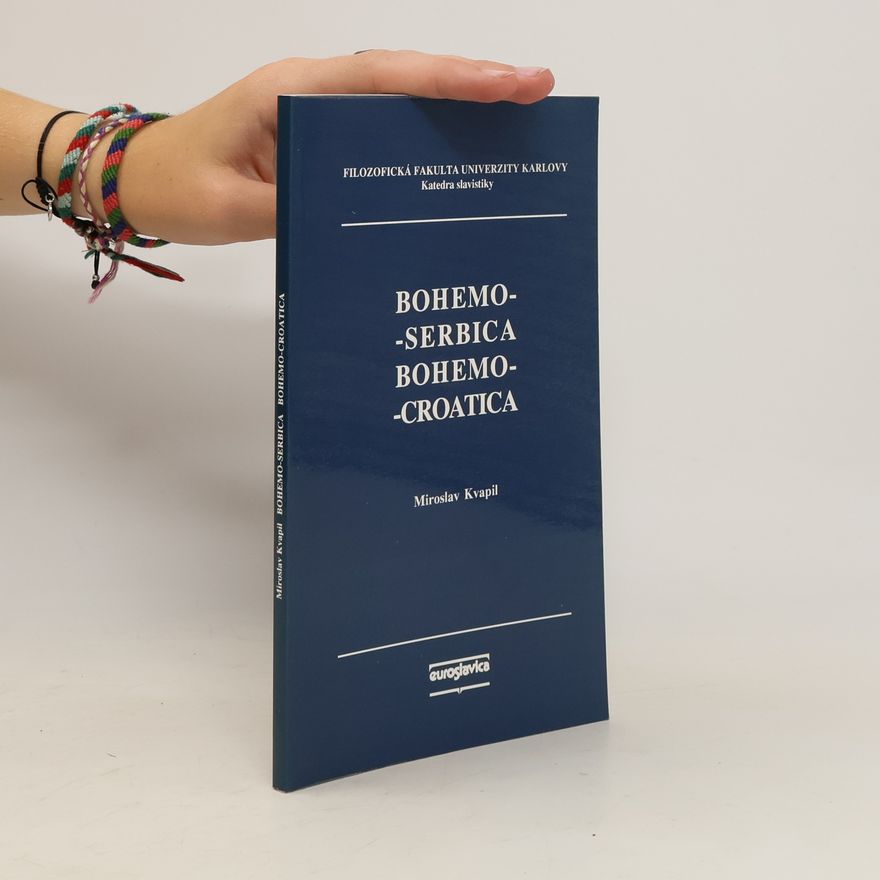 Miroslav Kvapil Bohemo-serbica, bohemo-croatica