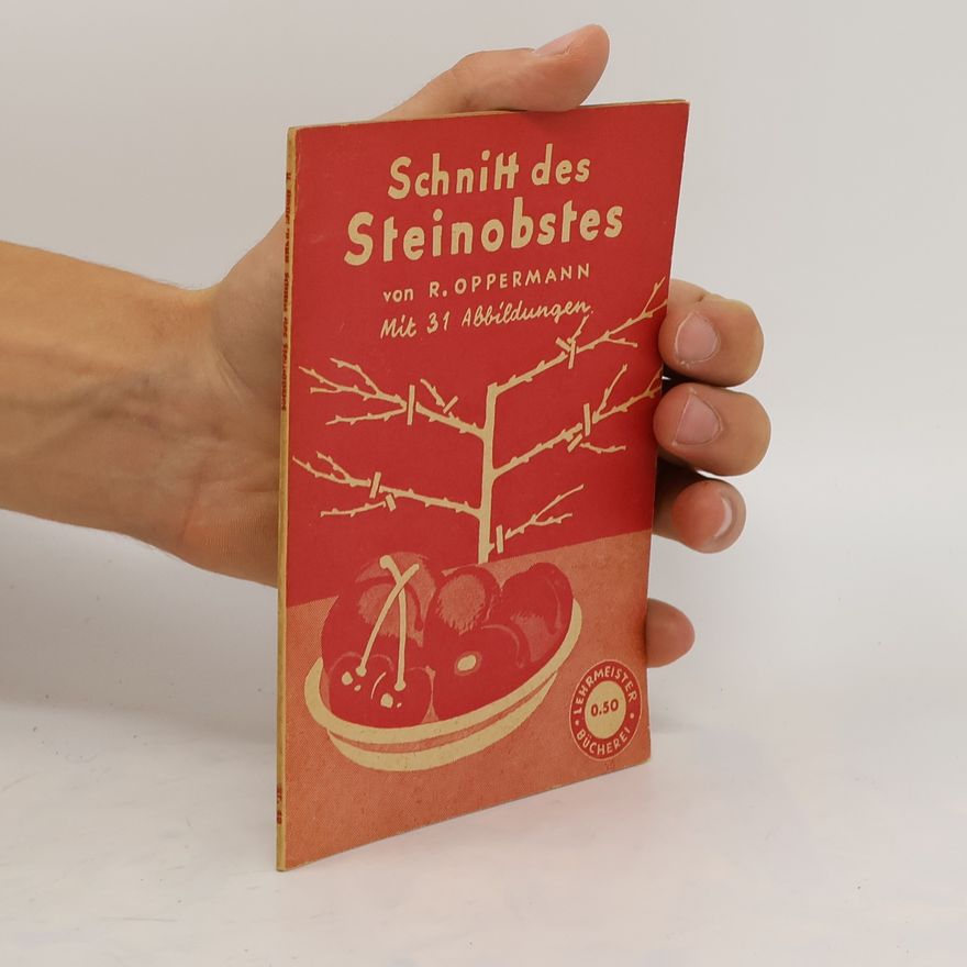 Reinhard Oppermann Schnitt des Steinobstes
