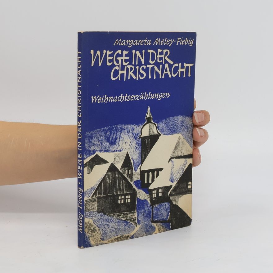 Margareta Meley-Fiebig Wege in der Christnacht
