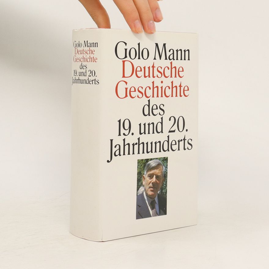 Golo Mann Deutsche Geschichte des 19. und 20. Jahrhunderts