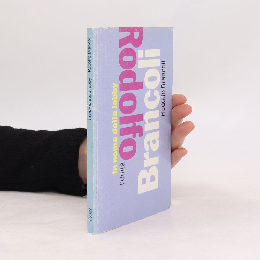 Rodolfo Brancoli In nome della lobby