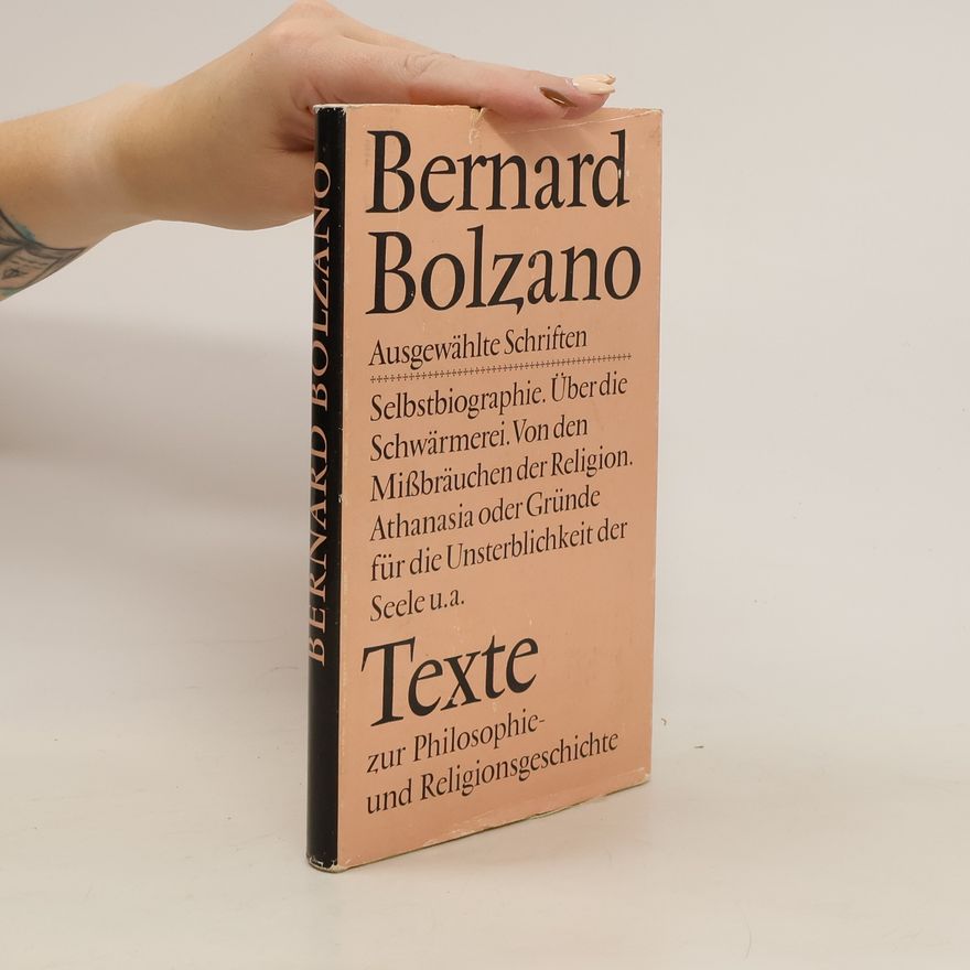 Bernard Bolzano Texte zur Philosophie und Religionsgeschichte