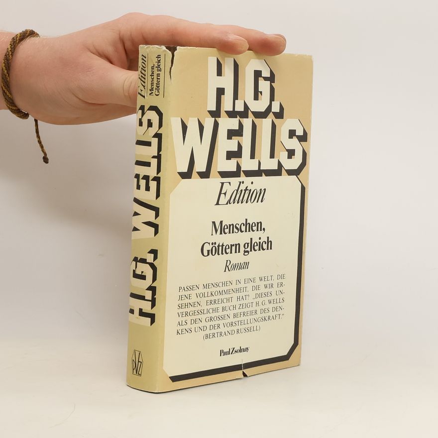Herbert George Wells Menschen, Göttern gleich