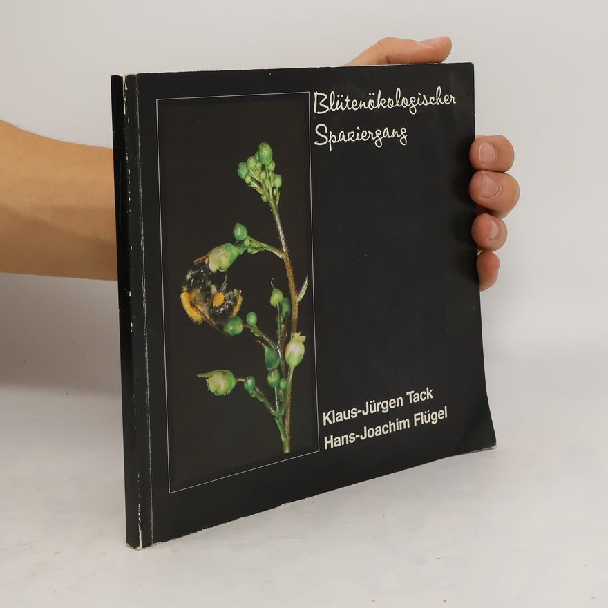 Klaus-Jürgen Tack Blütenökologischer Spaziergang
