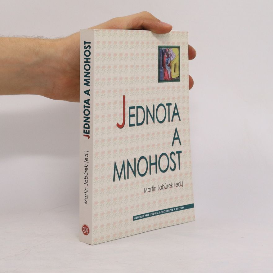 Martin Jabůrek Jednota a mnohost