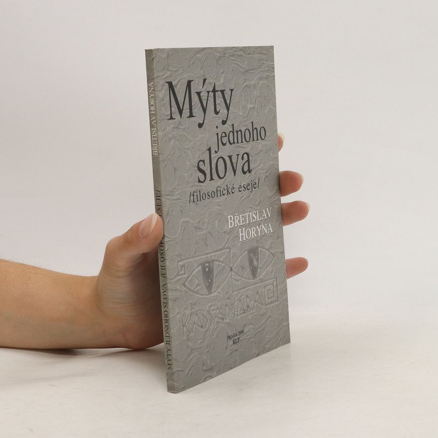 Břetislav Horyna Mýty jednoho slova