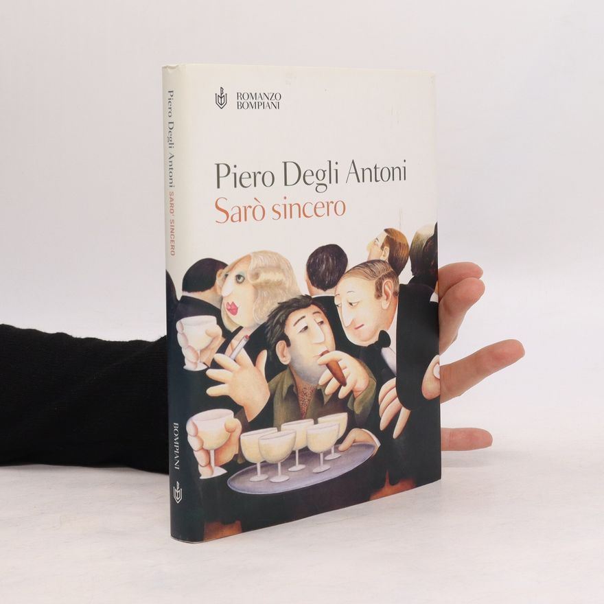 Piero Degli Antoni Sarò sincero