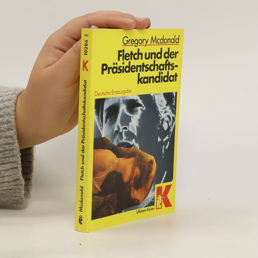 Gregory Mcdonald Fletch und der Präsidentschaftskandidat