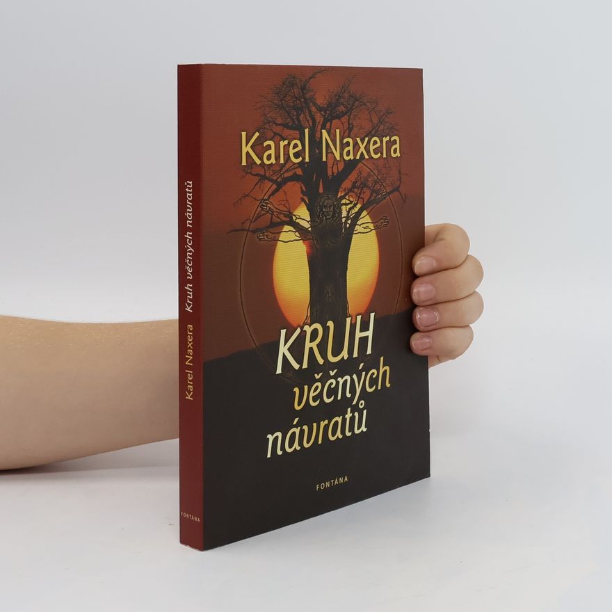 Karel Naxera Kruh věčných návratů