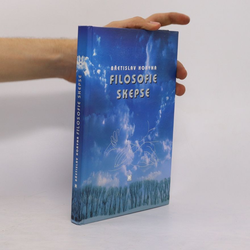 Břetislav Horyna Filosofie skepse