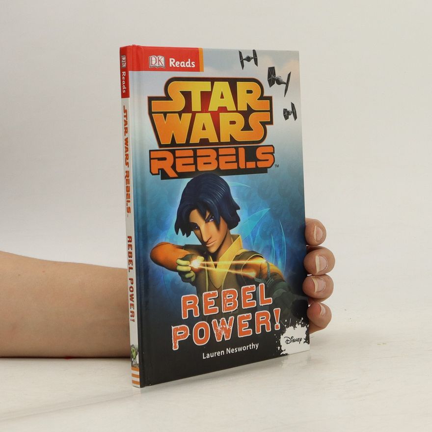 Lauren Nesworthy Star Wars - Rebels Rebel Power! (guided reading series)