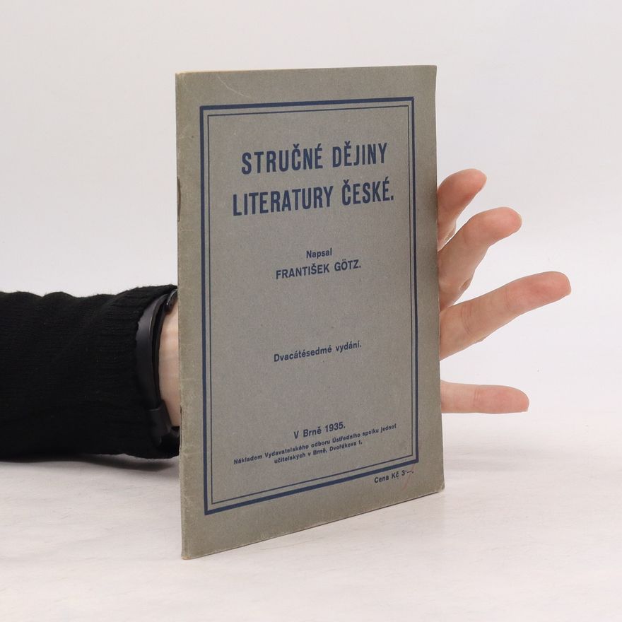 František Götz Stručné dějiny literatury české