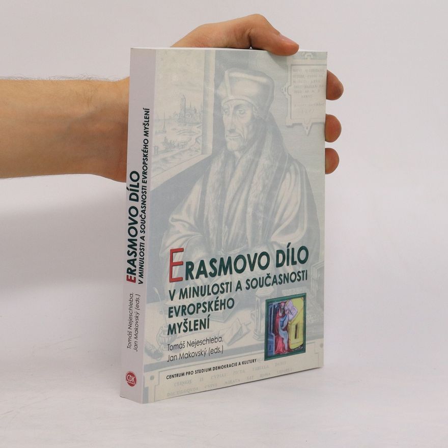 Jan Makovský Erasmovo dílo v minulosti a současnosti evropského myšlení