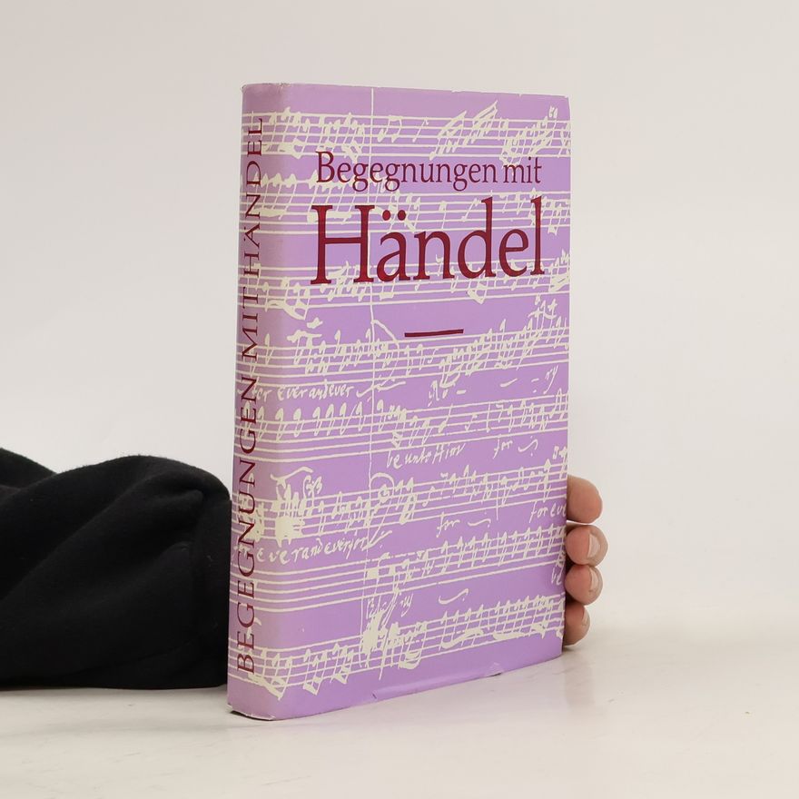Rolf Grunow Begegnungen mit Händel