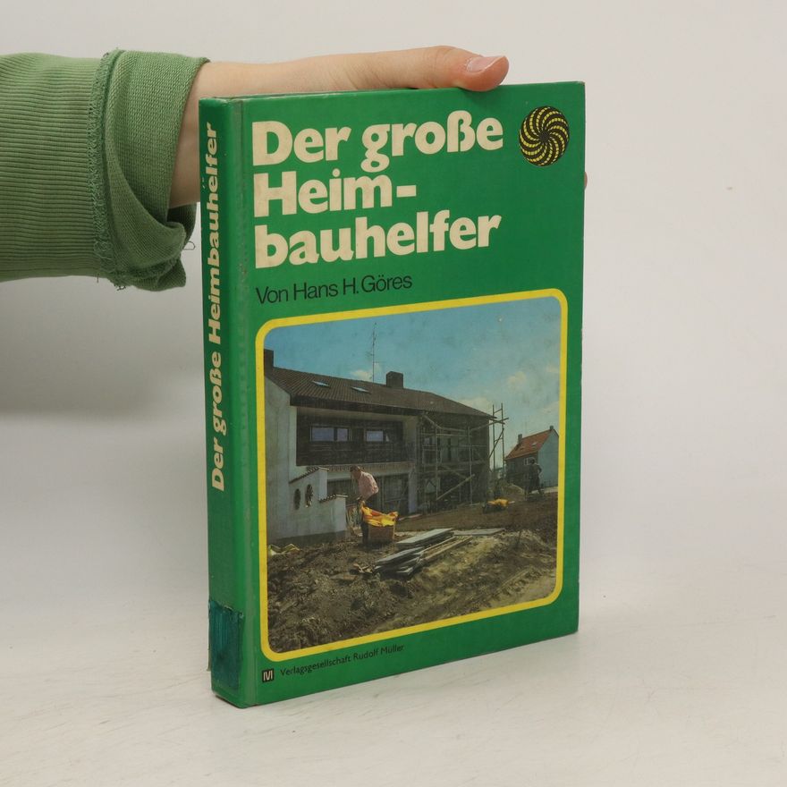 Hans Hermann Göres Der grosse Heimbauhelfer