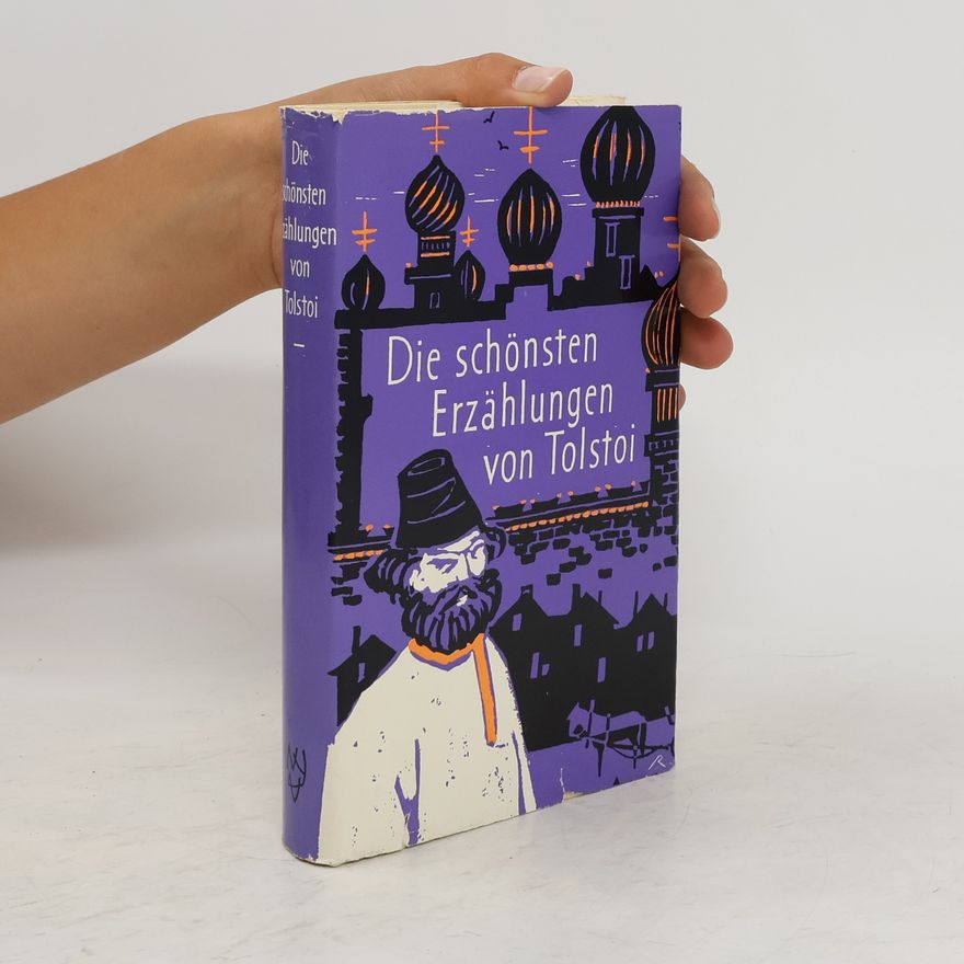 Lew Nikolajewitsch Tolstoi Die schönsten Erzählungen