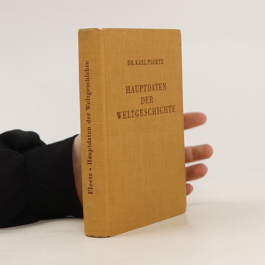 Karl Ploetz Hauptdaten der Weltgeschichte